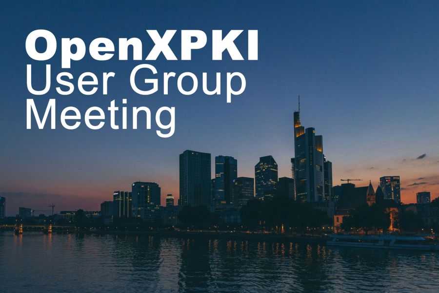OpenXPKI User Group Meeting 2025 &ndash; jetzt anmelden!